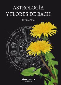 ASTROLOGIA Y FLORES DE BACH (N.E)