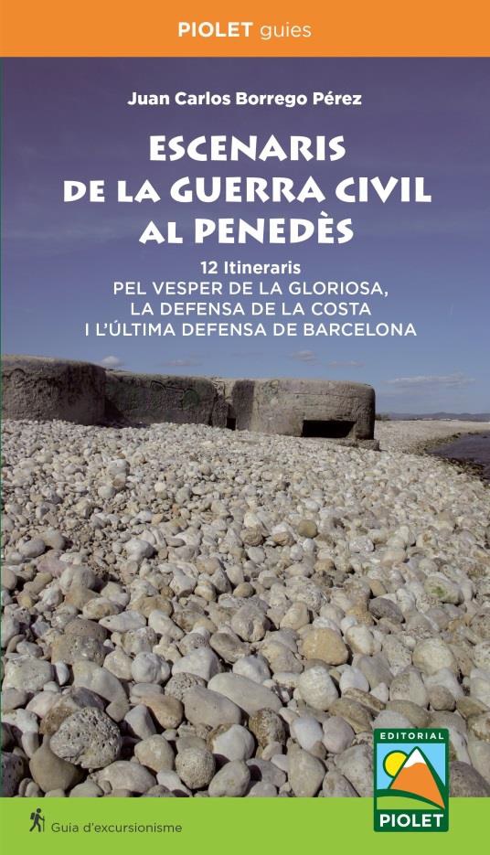 ESCENARIS DE LA GUERRA CIVIL AL PENEDES