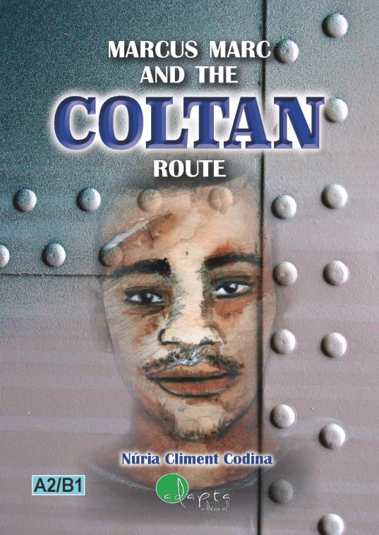COLTAN ROUTE, MARCUS MARC AND THE..