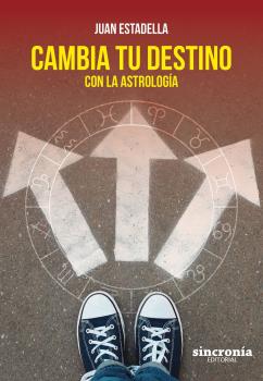 CAMBIA TU DESTINO CON LA ASTROLOGIA