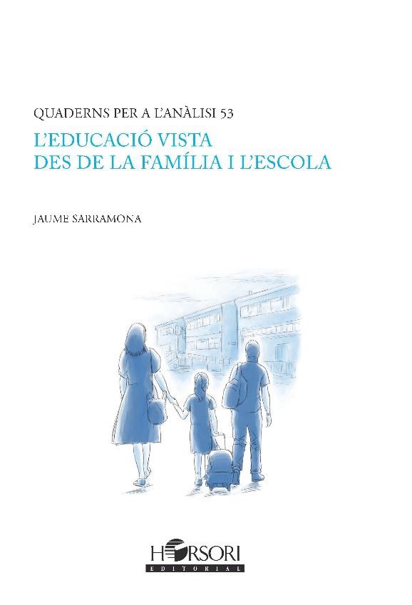 EDUCACIO VISTA DES DE LA FAMILIA I L'ESCOLA, L'