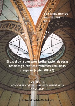 El papel de la prensa en la divulgación de obras técnicas y científicas francesas traducidas al español (SIGLOS XVII-XX)