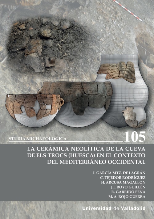 La cerámica neolítica de la Cueva de Els Trocs (HUESCA) en el contexto del Mediterráneo OccidentalI