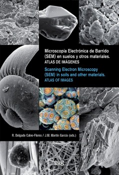 Microscopia Electrónica de Barrido (SEM) en suelos y otros materiales = Scanning Electron Microscopy (SEM) in soils and otrher materials