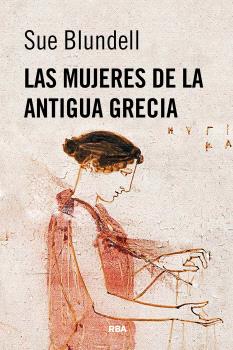 MUJERES DE LA ANTIGUA GRECIA, LAS