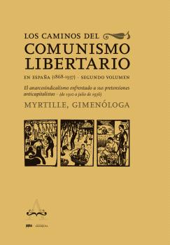 CAMINOS DEL COMUNISMO LIBERTARIO EN ESPAÑA (1868-1937), LOS