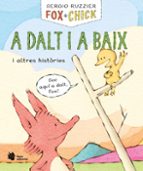 FOX + CHICK. A DALT I A BAIX I ALTRES HISTÒRIES