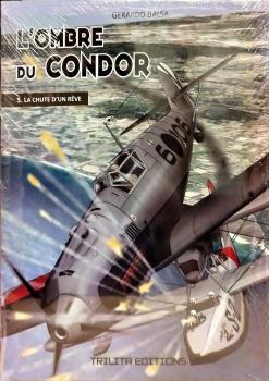 L'OMBRE DU CONDOR 03. LA CHUTE D'UN RÊVE