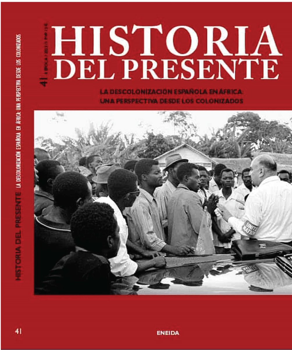 Historia Del Presente Nº 41 La DescolonizaciÓn EspaÑola En Africa Ixorai Llibres 8570